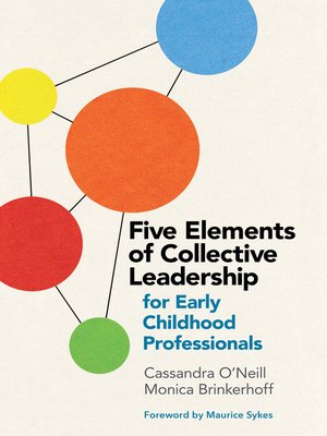 cover image of Five Elements of Collective Leadership for Early Childhood Professionals